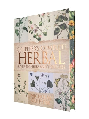 Culpeper's Complete Herbal: Over 400 Herbs and Their Uses by Culpeper, Nicholas