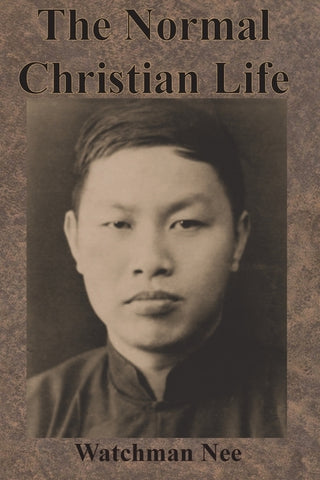 The Normal Christian Life by Nee, Watchman