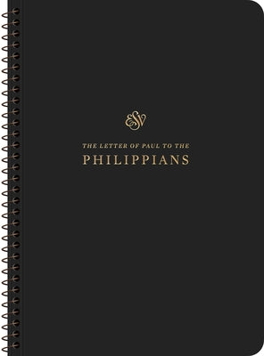 ESV Scripture Journal, Spiral-Bound Edition: Philippians (Paperback) by 