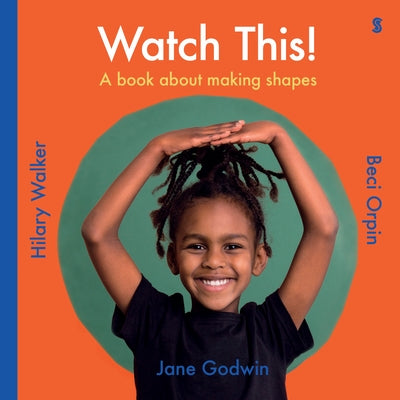 Watch This!: A Book about Making Shapes by Godwin, Jane