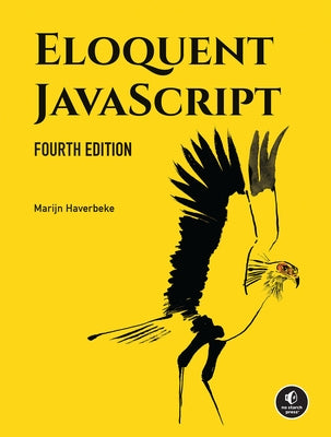 Eloquent Javascript, 4th Edition by Haverbeke, Marijn