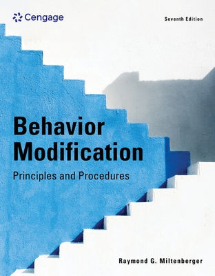 Behavior Modification: Principles and Procedures by Miltenberger, Raymond G.