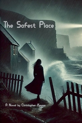 The Safest Place by Keyser, Christopher