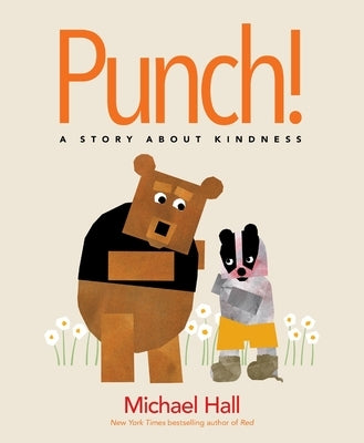 Punch!: A Story about Kindness by Hall, Michael