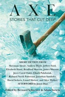 Axe: Stories That Cut Deep by Alexie, Sherman