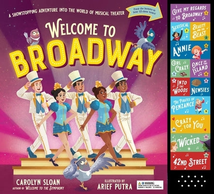 Welcome to Broadway: A Showstopping Adventure Into the World of Musical Theater by Sloan, Carolyn