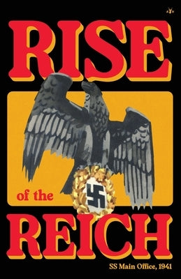 The Rise of the Reich by Ss Main Office