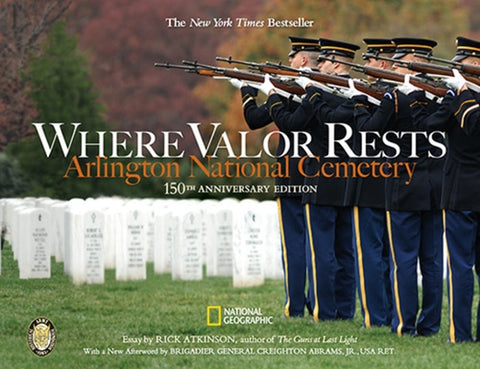 Where Valor Rests: Arlington National Cemetery by Atkinson, Rick