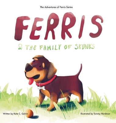 Ferris and the Family of Skunks by Galvin, Kate C.