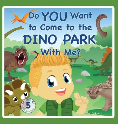 Do You Want to Come to the Dino Park With Me? by Tadayeski, Ashley