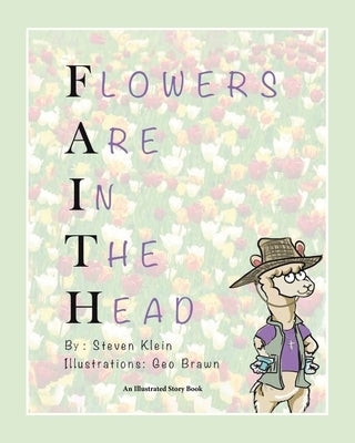 Flowers Are In The Head by Klein, Steven