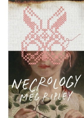 Necrology by Ripley, Meg