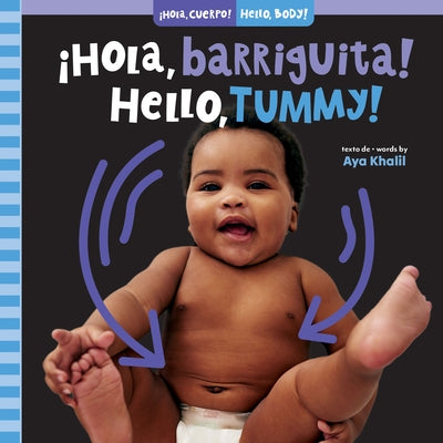 ¡Hola, Barriguita! / Hello, Tummy! by Khalil, Aya