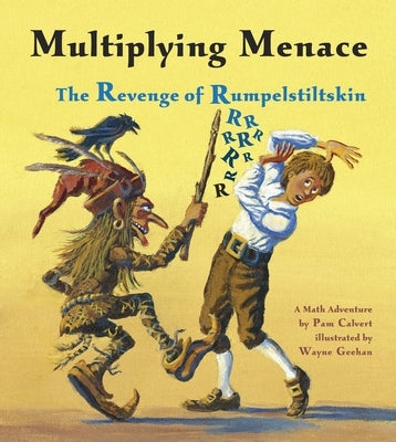 Multiplying Menace: The Revenge of Rumpelstiltskin by Calvert, Pam