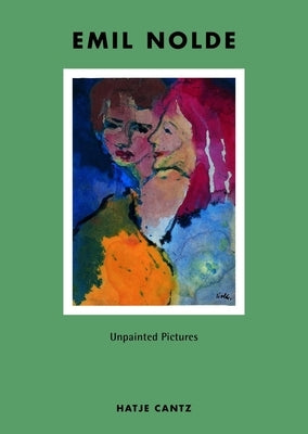 Emil Nolde: Unpainted Pictures by Nolde, Emil