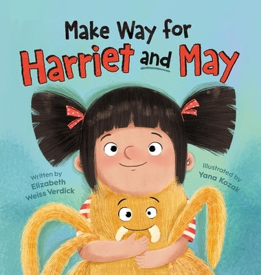 Make Way for Harriet and May by Weiss Verdick, Elizabeth