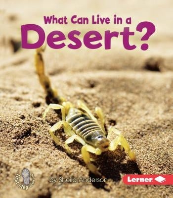 What Can Live in a Desert? by Anderson, Sheila