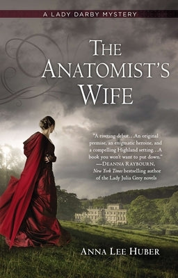 The Anatomist's Wife by Huber, Anna Lee