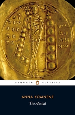 The Alexiad by Komnene, Anna