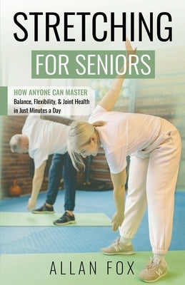 Stretching for Seniors by Fox