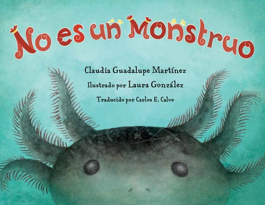 No Es Un Monstruo (Spanish Edition) by Martinez, Claudia Guadalupe