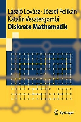 Diskrete Mathematik by Lov&#225;sz, L&#225;szl&#243;