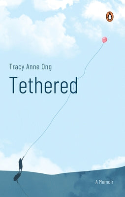 Tethered by Ong, Tracy Anne