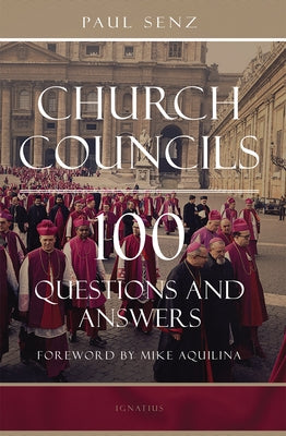 Church Councils: 100 Questions and Answers by Senz, Paul