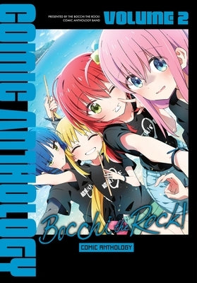 Bocchi the Rock! Comic Anthology, Vol. 2: Volume 2 by Anthology