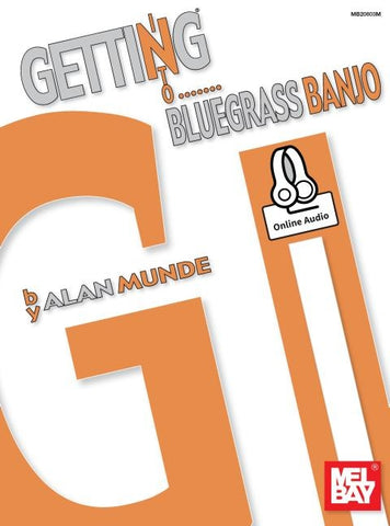 Getting Into Bluegrass Banjo by Alan Munde