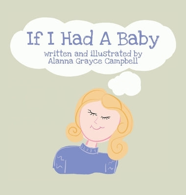 If I Had A Baby by Campbell, Alanna Grayce