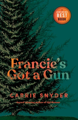 Francie's Got a Gun by Snyder, Carrie