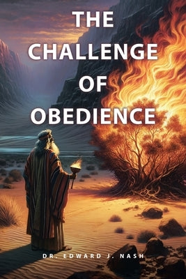 The Challenge of Obedience by Nash, Edward J.