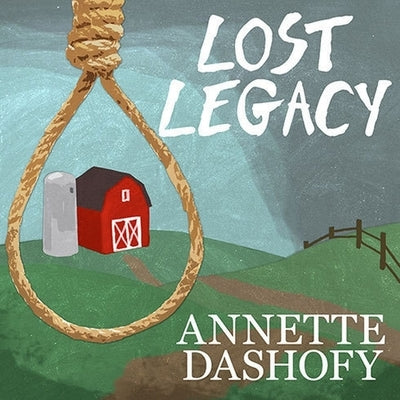 Lost Legacy Lib/E by Dashofy, Annette
