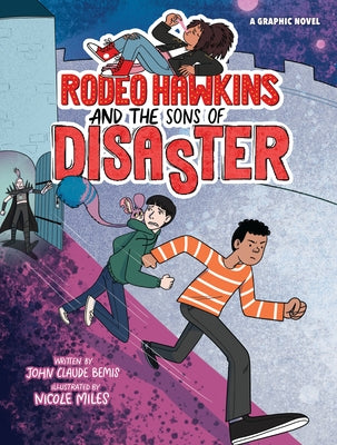 Rodeo Hawkins and the Sons of Disaster: A Graphic Novel by Bemis, John Claude