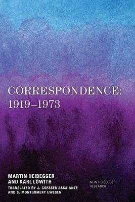 Correspondence: 1919-1973 by Heidegger, Martin