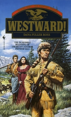 Westward! by Ross, Dana Fuller