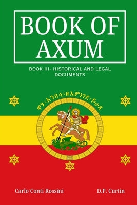 Book of Axum III: Historical and Legal Documents by Rossini, Carlo Conti