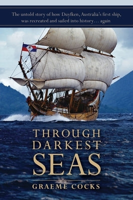 Through Darkest Seas by Cocks, Graeme A.