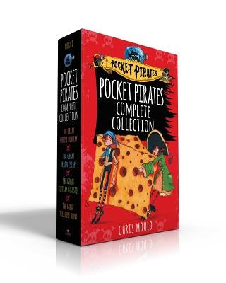 Pocket Pirates Complete Collection (Boxed Set): The Great Cheese Robbery; The Great Drain Escape; The Great Flytrap Disaster; The Great Treasure Hunt by Mould, Chris