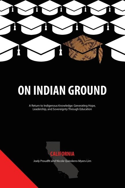 On Indian Ground: California by Proudfit, Joely