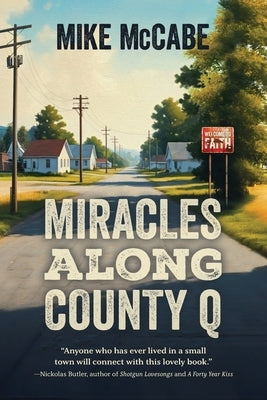 Miracles Along County Q by McCabe, Mike