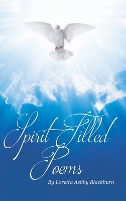 Spirit-Filled Poems by Blackburn, Loretta Ashby