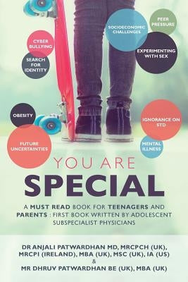 You Are Special: A Must-Read Book for Teenagers and Parents: The First Book Written by Adolescent Subspecialist Physicians by Jjones Do, Jordan T.