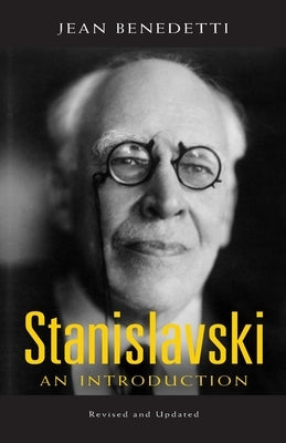 Stanislavski: An Introduction, Revised and Updated by Benedetti, Jean