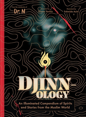 Djinnology: An Illuminated Compendium of Spirits and Stories from the Muslim World by Yasmin, Seema