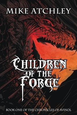 Children of the Forge by Atchley, Mike