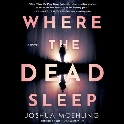 Where the Dead Sleep by Moehling, Joshua