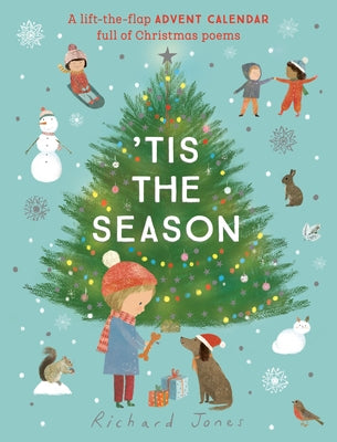'Tis the Season: A Lift-The-Flap Advent Calendar Full of Christmas Poems by Jones, Richard