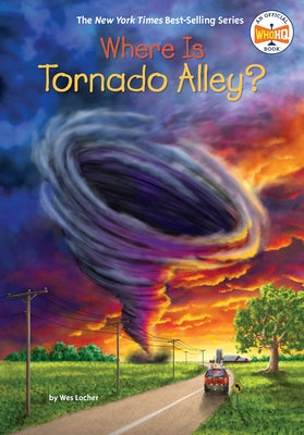 Where Is Tornado Alley? by Locher, Wes
